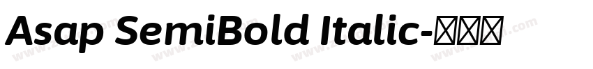 Asap SemiBold Italic字体转换